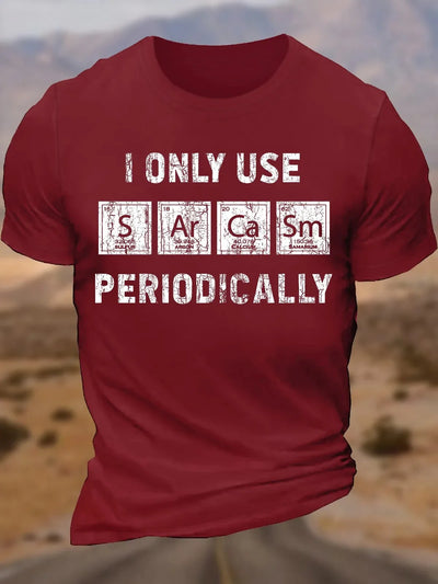 Men's Cotton I Only Use Sarcasm Periodically Funny Chemistry Elements T-Shirt