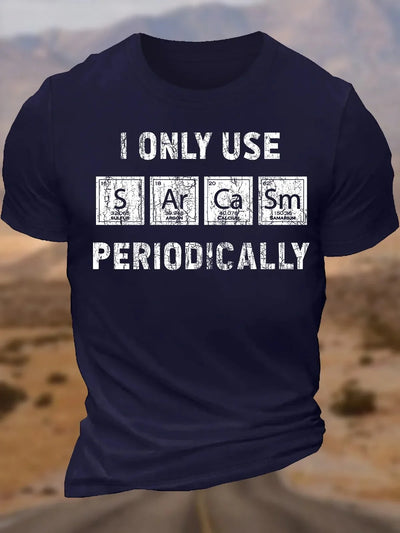 Men's Cotton I Only Use Sarcasm Periodically Funny Chemistry Elements T-Shirt